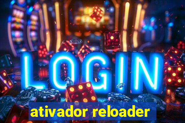 ativador reloader